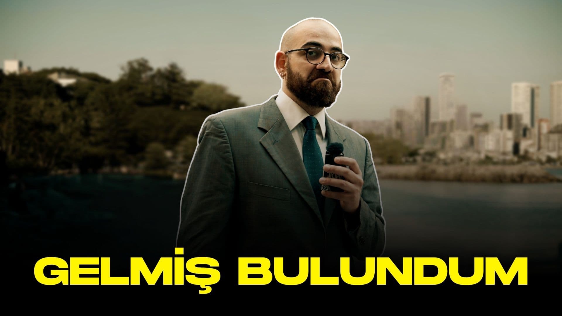 Gelmiş Bulundum