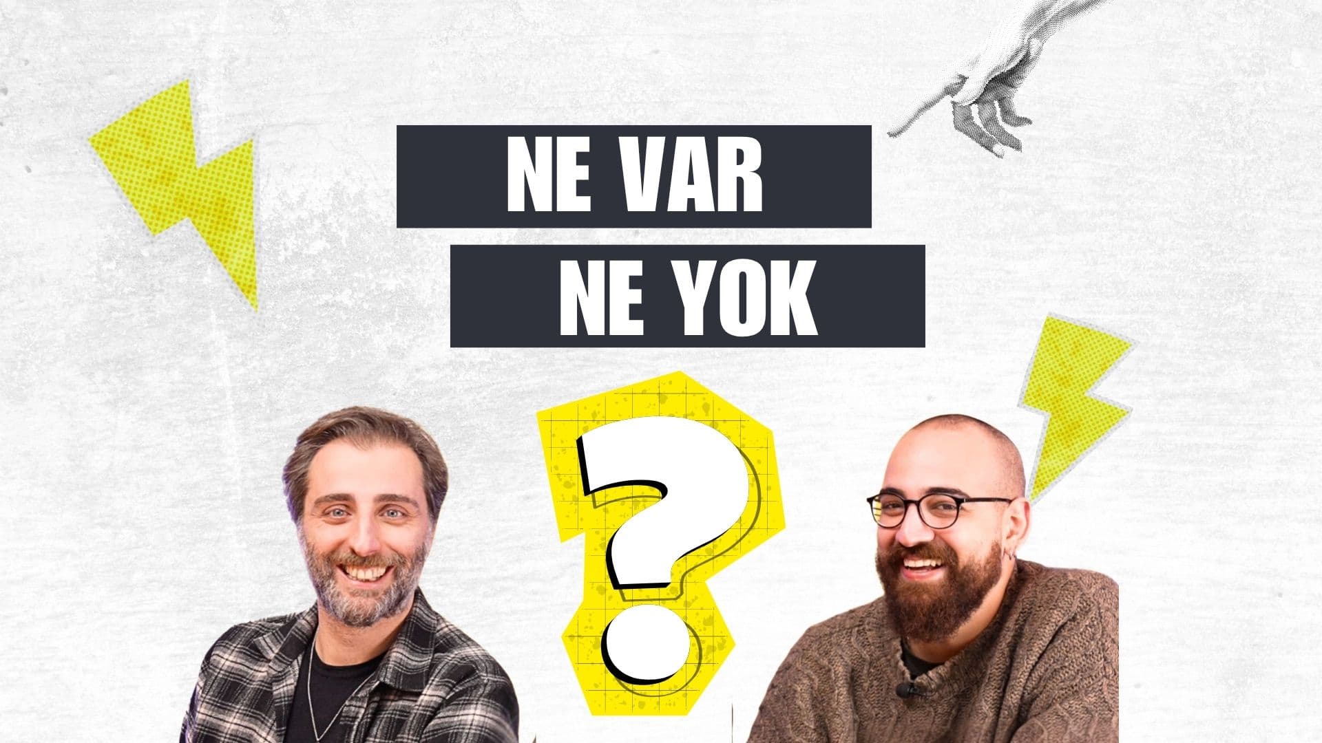 Ne Var Ne Yok?